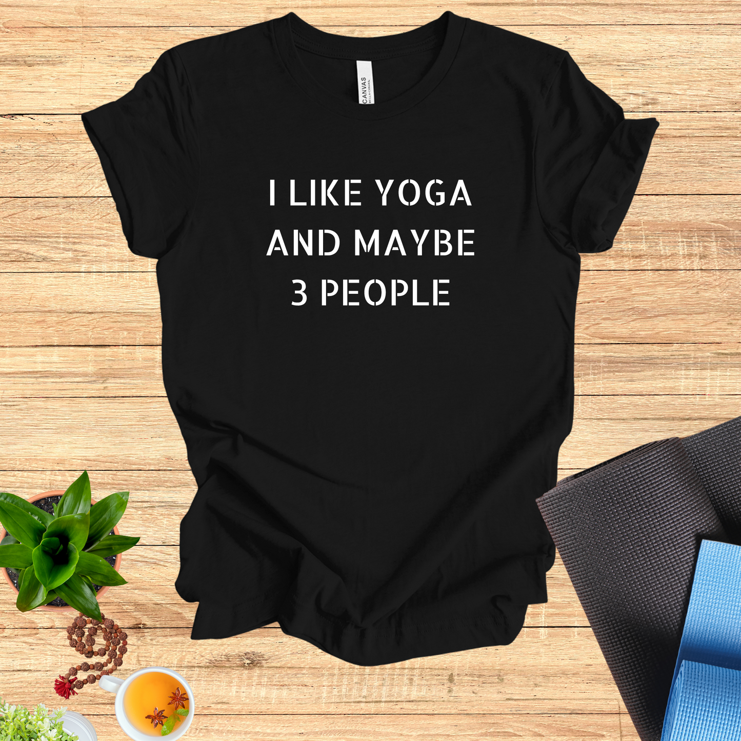 "I LIKE YOGA AND MAYBE 3 PEOPLE" TEE