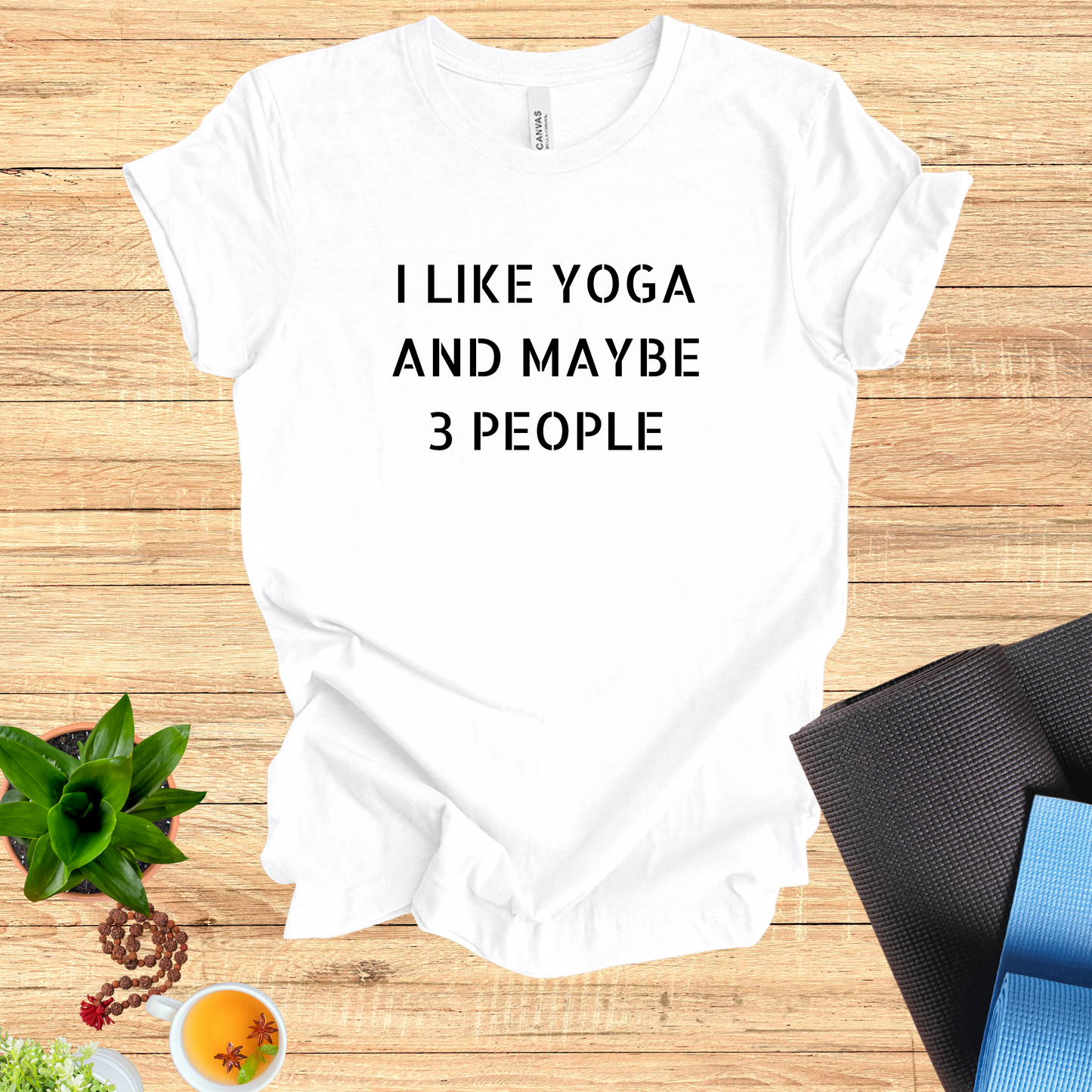 "I LIKE YOGA AND MAYBE 3 PEOPLE" TEE